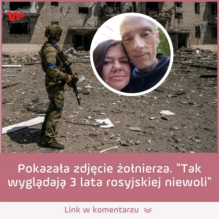 Pokazała zdjęcie żołnierza. “Tak wyglądają 3 lata rosyjskiej niewoli”